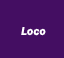 ロコ：Loco